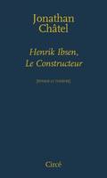 HENRIK IBSEN, LE CONSTRUCTEUR