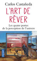 L'art de rêver, les quatre portes de la perception de l'univers