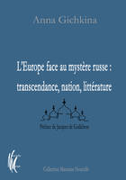 L'Europe face au mystère russe : transcendance, nation, littérature, TRANSCENDANCE, NATION, LITTERATURE