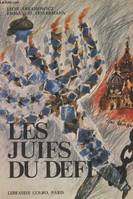 Les juifs du défi - Du silence à la révolte 1900-1980, du silence à la révolte, 1900-1980