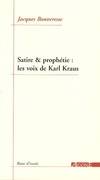 Satire et prophétie : les voix de Karl Kraus, les voix de Karl Kraus