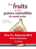 Des fruits et des graines comestibles du monde entier, Prix P.-J. Redouté 2014, dédié aux meilleurs livres de jardin