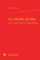 Les Mailles du filet ou Le Temps immobile de Claude Mauriac