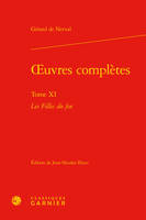 Oeuvres complètes / Gérard de Nerval, 11, Les filles du feu, Les Filles du feu