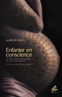 Enfanter  en conscience, La dimension initiatique  de l'accouchement