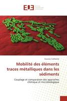 Mobilité des éléments traces métalliques dans les sédiments, Couplage et comparaison des approches chimique et microbiologique