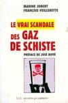 Le vrai scandale des gaz de schiste, PREFACE DE JOSE BOVE