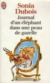 Journal d'un elephant dans une peau de gazelle