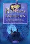 Histoires magiques : Du pays des sorcières des dragons des fantômes et d'autres êtres mystérieux