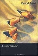 Grégor reparaît, roman