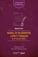 Manuel de paléographie latine et française du VIe au XVIIe siècle, suivi d'un dictionnaire des abréviations, avec 23 fac-similés en phototypie