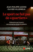 Le sport ne fait pas de quartiers, L'éducation par le sport, une entreprise sociale et solidaire