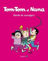 Tom-Tom et Nana, Tome 06, Bande de sauvages !