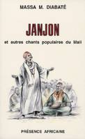 Janjon et autres chants populaires du Mali, et autres chants populaires du Mali