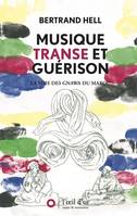 Musique, transe et guérison, La voie des Gnawa du Maroc