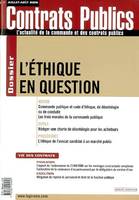 Contrats Publics - L'actualité de la commande et des contrats publics n°57 Juillet 2006, L'éthique en question, L'éthique en question