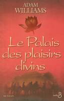 Le palais des plaisirs divins