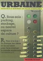 URBAINE *13 (français) - SOUS-SOLS, Sous-sols : parkings, stockage ou nouvel espace de culture ?