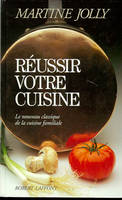 Réussir votre cuisine