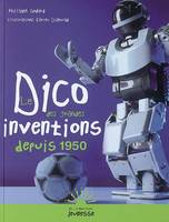 DICO DES GRANDES INVENTIONS DEPUIS 1950