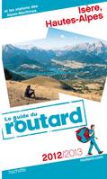Guide du Routard Isère, Hautes-Alpes 2012/2013