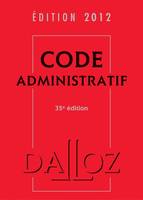 Code administratif 2012 - 35e éd., Codes Dalloz Universitaires et Professionnels