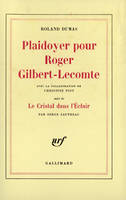 Plaidoyer pour Roger Gilbert-Lecomte suivi de Le Cristal dans l'Eclair