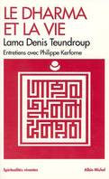 Le Dharma et la Vie, entretiens avec Philippe Kerforne