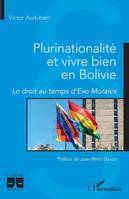 Plurinationalité et vivre bien en Bolivie, Le droit au temps d'evo morales