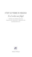 C'est le verbe si fragile, Poèmes traduits de l'espagnol par Laure Rocher Luna