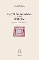 Ékatérina Ivanovna; suivi de Requiem