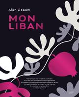 Mon Liban, Un voyage culinaire authentique entre le Liban et la France