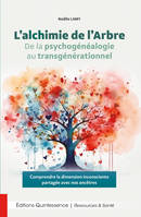 L’alchimie de l’Arbre - De la psychogénéalogie au transgénérationnel