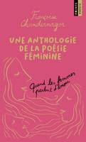 Points Poésie Quand les femmes parlent d'amour, Une anthologie de la poésie féminine