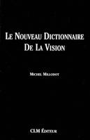 Le nouveau dictionnaire de la vision