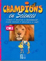 Champions en Sciences CM2 (Cameroun/Panaf), sciences et éducation à l'environnement, hygiène pratique et éducation à la santé...