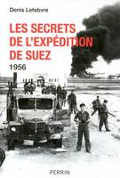 Les secrets de l'expédition de Suez 1956, 1956