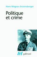Politique et crime, Neuf études
