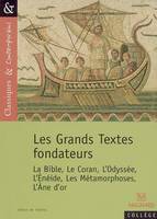 Les Grands Textes fondateurs - Classiques et Contemporains