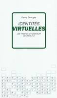 Identités virtuelles - les profils utilisateur du Web 2.0, les profils utilisateur du Web 2.0