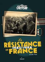 LA RESISTANCE EN FRANCE - 1940/1944