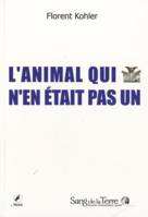 L'animal qui n'en était pas un