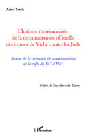 L'histoire mouvementée de la reconnaissance officielle des crimes de Vichy contre les Juifs, Autour de la cérémonie de commémoration de la rafle du Vel' d'Hiv