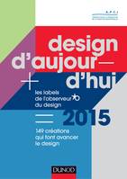 Design d'aujourd'hui - Les labels de l'Observeur du design 2015, Les labels de l’Observeur du design 2015 - 150 créations qui font avancer le design