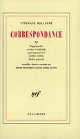 Correspondance /Stéphane Mallarmé, 11, Supplément, errata et addenda aux tomes I à X (1862-1898), index général..., Correspondance. XI Supplément, errata et addenda aux tomes I à X. 1862 - 1898. Index général