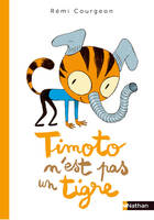 Le monde selon Timoto, Timoto n'est pas un tigre
