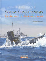 Sous-Marins Francais 1944-1954, 1944-1954