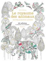 Le royaume des animaux / 20 affiches à colorier et à encadrer : édition artiste