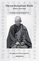 Recueil des enseignements de Hirano Katsufumi Rôshi, Maître zen sôto au dôjô de ten chi jin zen kai paris