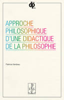 Approche philosophique d'une didactique de la philosophie